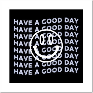 Have A Good Day Smile Emoticon Posters and Art